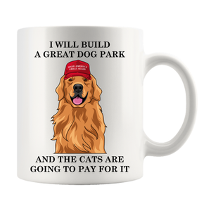 Custom Dog "Cats Are Going To Pay For It" Mug
